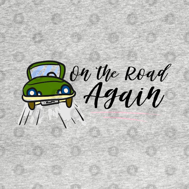 On the road again by traveladventureapparel@gmail.com